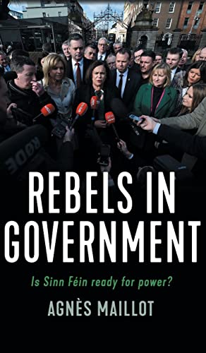 Rebels in government: Is Sinn Féin ready for power?