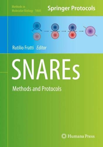 SNAREs: Methods and Protocols (Methods in Molecular Biology, Band 1860)