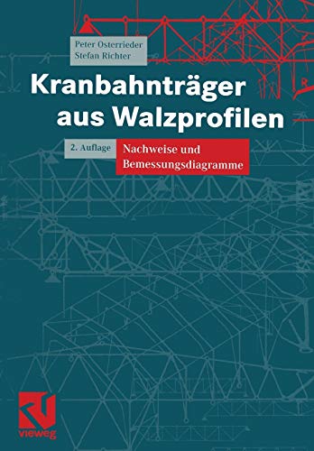 Kranbahnträger aus Walzprofilen: Nachweise und Bemessungsdiagramme (German Edition)