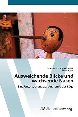 Ausweichende Blicke und wachsende Nasen: Eine Untersuchung zur Anatomie der Lüge