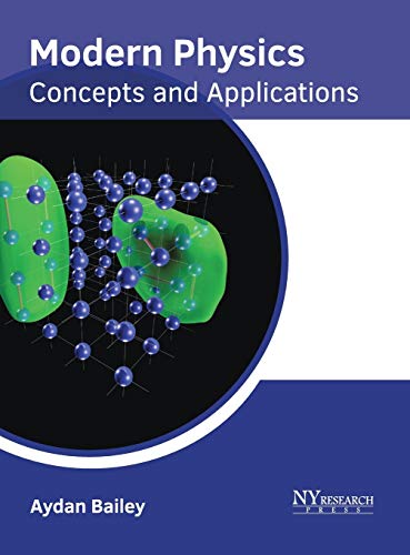 Modern Physics: Concepts and Applications
