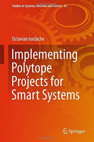Implementing Polytope Projects for Smart Systems (Studies in Systems, Decision and Control)
