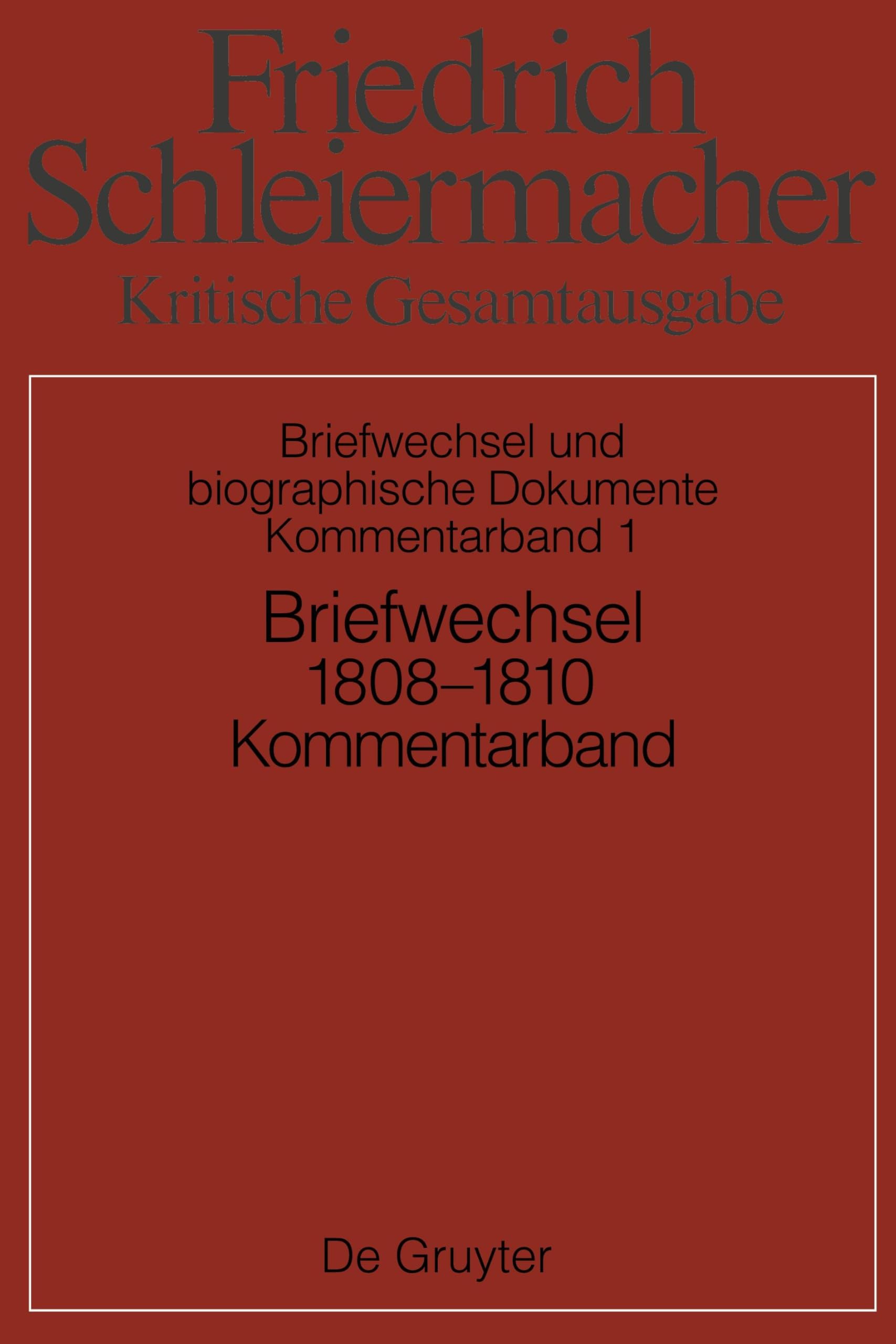 Briefwechsel 1808-1810: Kommentarband (Kritische Gesamtausgabe, Band 11)