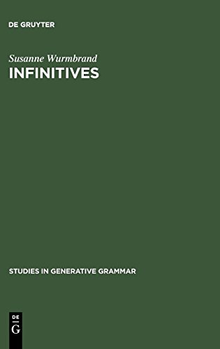 Infinitives: Restructuring and Clause Structure (Studies in Generative Grammar [SGG], Band 55)