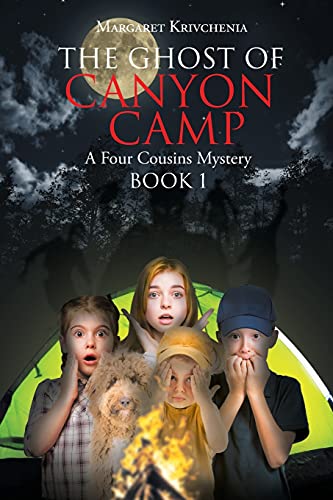 The Ghost of Canyon Camp: A Four Cousins Mystery (Book 1)