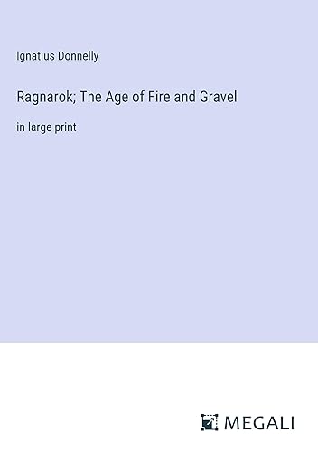 Ragnarok; The Age of Fire and Gravel: in large print