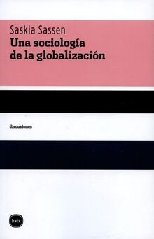 Una sociología de la globalización (discusiones, Band 2015)