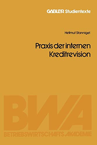 Praxis der internen Kreditrevision (Gabler-Studientexte)