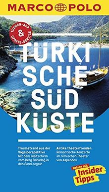 MARCO POLO Reiseführer Türkische Südküste: Reisen mit Insider-Tipps. Inklusive kostenloser Touren-App & Update-Service