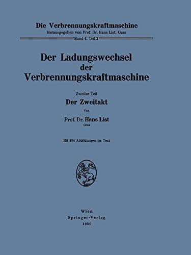 Der Zweitakt (Die Verbrennungskraftmaschine / Der Ladungswechsel der Verbrennungskraftmaschine) (German Edition): Zweiter Teil Der Zweitakt (Die Verbrennungskraftmaschine, 4 / 2, Band 4)
