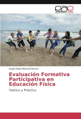 Evaluación Formativa Participativa en Educación Física: Teórico y Práctico
