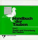 Zucht und Vererbung bei Tauben, Bd 1