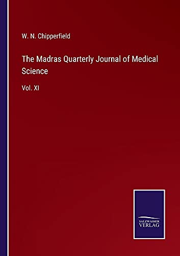 The Madras Quarterly Journal of Medical Science: Vol. XI