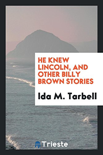 He knew Lincoln, and other Billy Brown stories