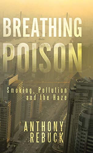 BREATHING POISON: Smoking, Pollution and The Haze