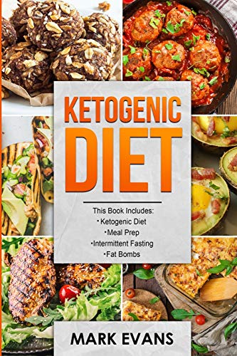 Ketogenic Diet: 4 Manuscripts - Ketogenic Diet Beginner's Guide, 70+ Quick and Easy Meal Prep Keto Recipes, Simple Approach to Intermittent Fasting, 60 Delicious Fat Bomb Recipes (Volume 2)