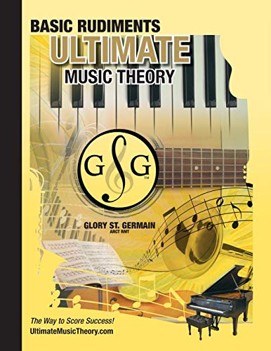 Music Theory Basic Rudiments Workbook - Ultimate Music Theory: Basic Rudiments Ultimate Music Theory Workbook includes UMT Guide & Chart, 12 ... Music Theory Rudiments Books, Band 8)