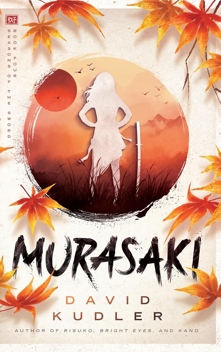 Murasaki: A Kunoichi Tale (Seasons of the Sword, Band 4)