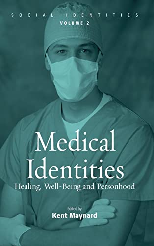 Medical Identities: Healing, Well Being and Personhood (Social Identities)
