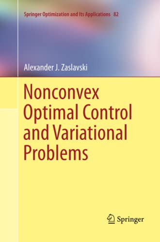 Nonconvex Optimal Control and Variational Problems (Springer Optimization and Its Applications, Band 82)