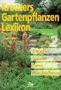 Kreuzers Gartenpflanzen-Lexikon. Bd.2, Stauden, Gräser, Farne, Wasserpflanzen