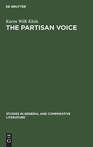 The partisan voice: A study of the political lyric in France and Germany, 1180–1230 (Studies in General and Comparative Literature, 7)