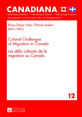Cultural Challenges of Migration in Canada- Les défis culturels de la migration au Canada (Canadiana)