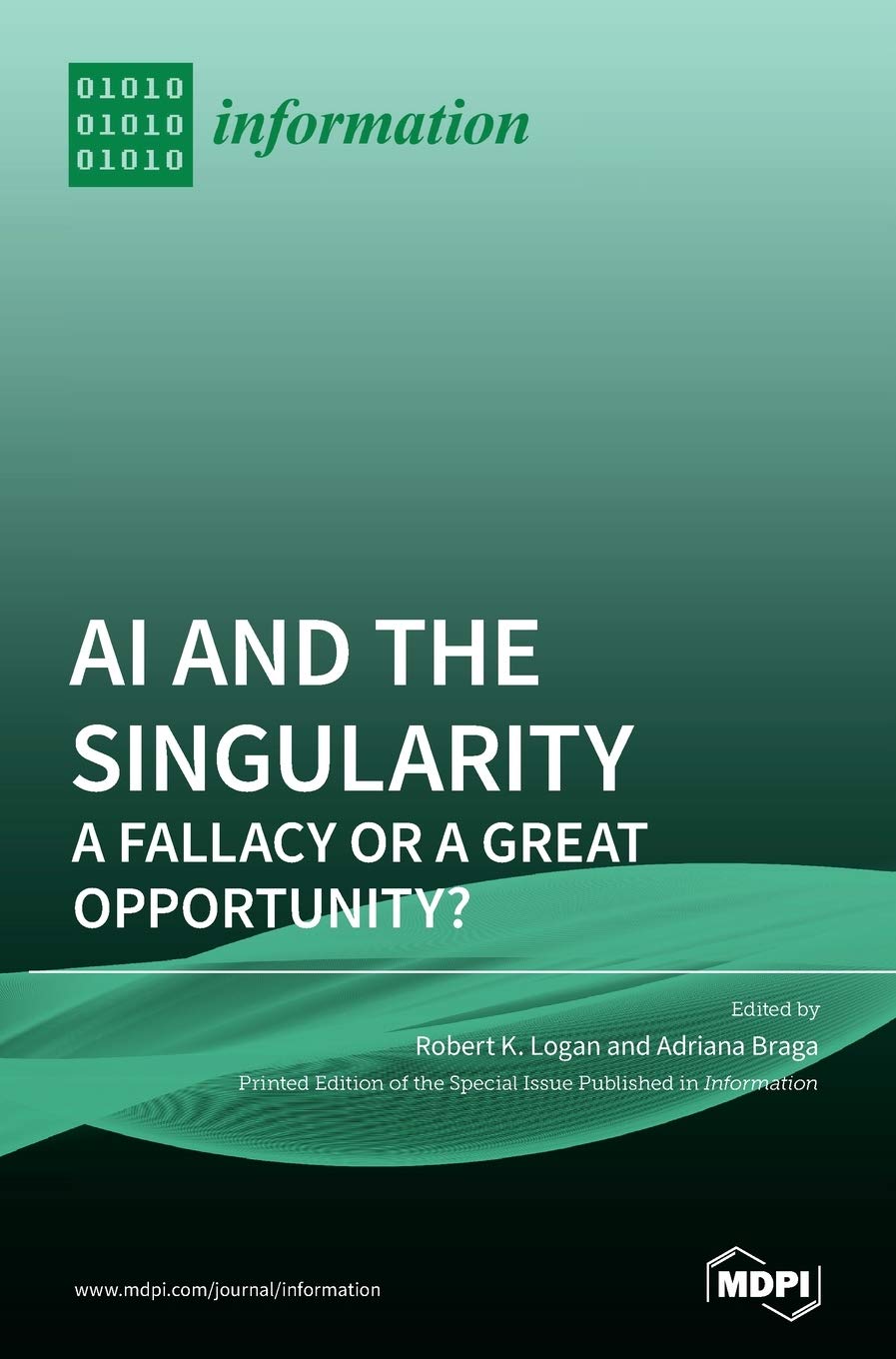 AI AND THE SINGULARITY: A FALLACY OR A GREAT OPPORTUNITY?