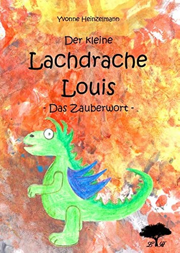 Der kleine Lachdrache Louis: Das Zauberwort