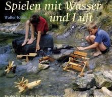 Spielen mit Wasser und Luft