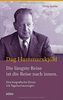 Dag Hammarskjöld - Die längste Reise ist die Reise nach innen: Eine biografische Skizze mit Tagebuchauszügen.