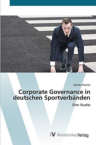 Corporate Governance in deutschen Sportverbänden: Eine Studie