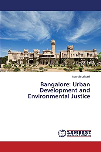 Bangalore: Urban Development and Environmental Justice