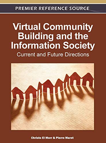 Virtual Community Building and the Information Society: Current and Future Directions