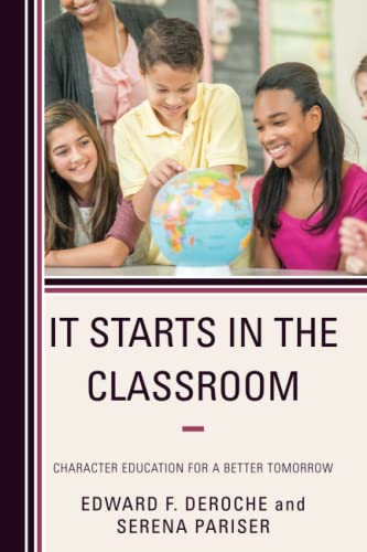 It Starts in the Classroom: Character Education for a Better Tomorrow