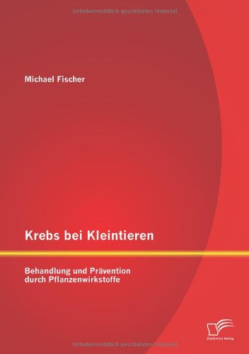Krebs bei Kleintieren: Behandlung und Prävention durch Pflanzenwirkstoffe