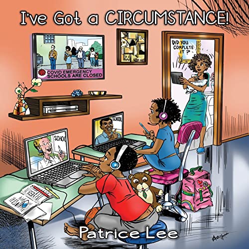 I've Got a CIRCUMSTANCE!: . . .But I'm Gonna Be Just Fine