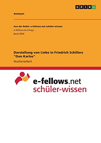 Darstellung von Liebe in Friedrich Schillers Don Karlos