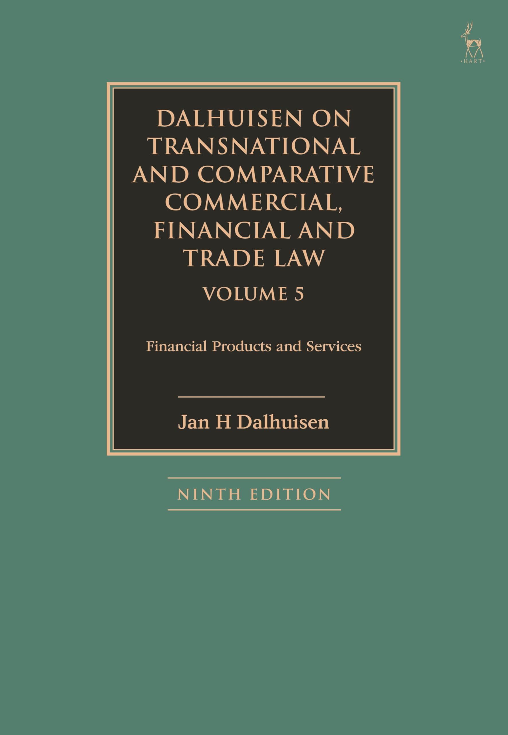 Dalhuisen on Transnational and Comparative Commercial, Financial and Trade Law Volume 5