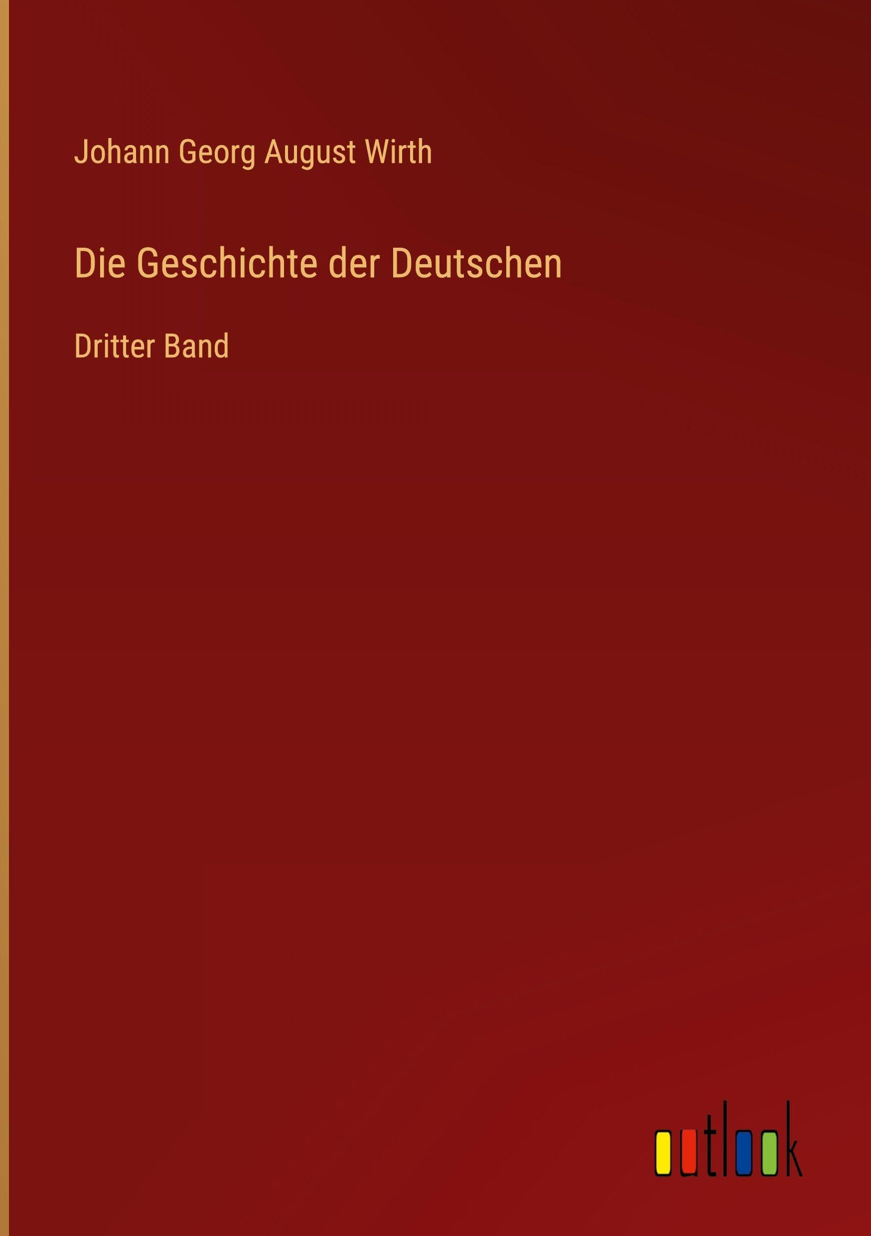 Die Geschichte der Deutschen: Dritter Band