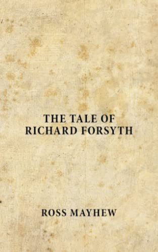 The Tale of Richard Forsyth