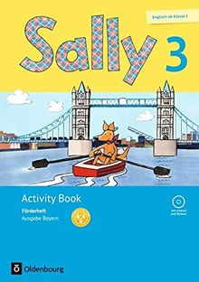 Sally - Ausgabe Bayern (Neubearbeitung) -  Englisch ab Klasse 3: 3. Jahrgangsstufe - Activity Book: Förderheft mit Audio-CD: Mit Portfolioheft