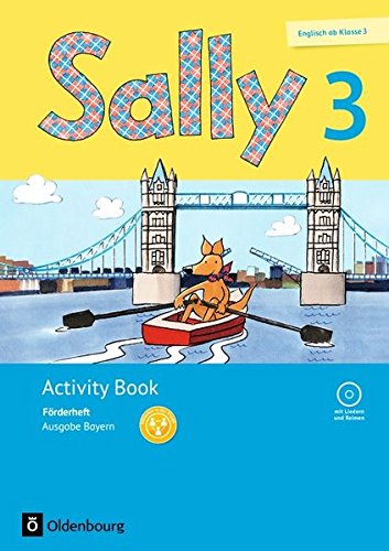 Sally - Ausgabe Bayern (Neubearbeitung) - Englisch ab Klasse 3: 3. Jahrgangsstufe - Activity Book: Förderheft mit Audio-CD: Mit Portfolioheft