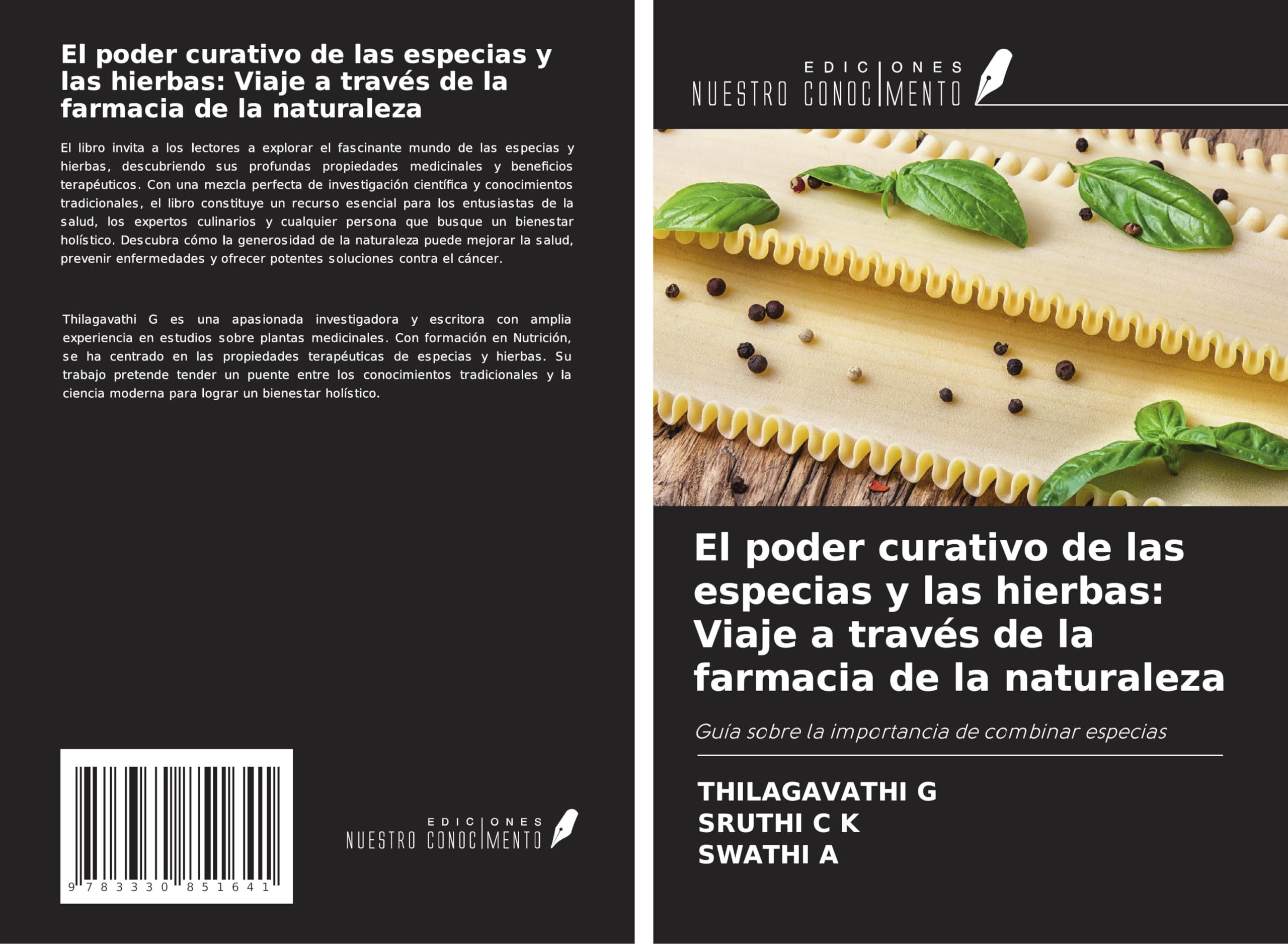 El poder curativo de las especias y las hierbas: Viaje a través de la farmacia de la naturaleza: Guía sobre la importancia de combinar especias