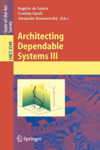 Architecting Dependable Systems III (Lecture Notes in Computer Science, 3549, Band 3549)