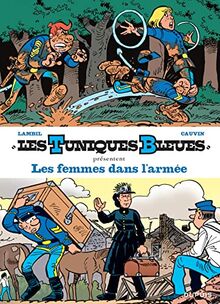 Les Tuniques bleues présentent. Les femmes dans l'armée