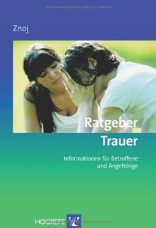 Ratgeber Trauer: Informationen für Betroffene und Angehörige