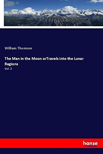 The Man in the Moon orTravels into the Lunar Regions: Vol. 2