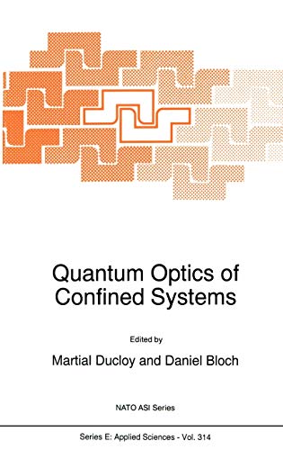 Quantum Optics of Confined Systems (Nato Science Series E:, 314, Band 314)