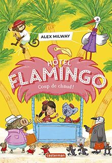 Hôtel Flamingo, Tome 2 : Coup de chaud ! | Buch | Zustand sehr gut